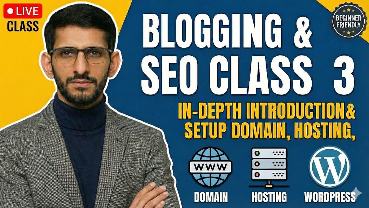 Blogging and SEO Class 3 | Domain, Hosting, and WordPress Setup Step by Step | Live Class
