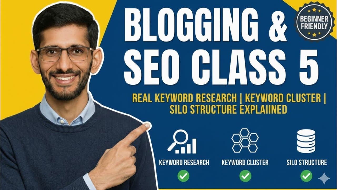 Blogging and SEO Class 5 | Real Keyword Research | Clustering | Silo Structure Explained | Live